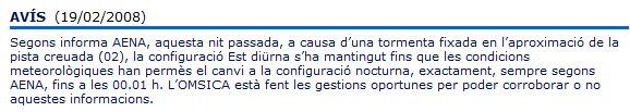 Noticia publicada en el portal web de la OMSICA explicando que intentar&aacute;n comprobar si hab&iacute;a una tormenta delante de la zona de aproximaci&oacute;n de la pista transversal la noche del 18 al 19 de febrero que impidiera operar con la configuraci&oacute;n nocturna preferente (19 de febrero de 2008)